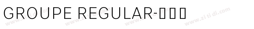 GROUPE REGULAR字体转换